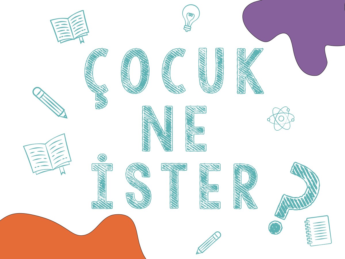 ÇOCUK NE İSTER?